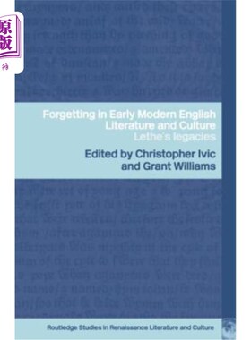 海外直订Forgetting in Early Modern English Literature and Culture: Lethe's Legacy 早期现代英国文学与文化中的遗忘:莱