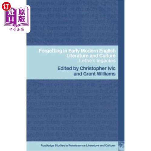 海外直订Forgetting in Early Modern English Literature and Culture: Lethe's Legacy 早期现代英国文学与文化中的遗忘:莱
