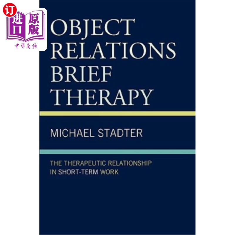 海外直订医药图书Object Relations Brief Therapy: The Therapeutic Relationship in Short-Term Work 短期治疗：短期工作