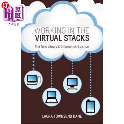 海外直订Working in the Virtual Stacks: The New Library & Information Science 虚拟书库：新的图书情报学