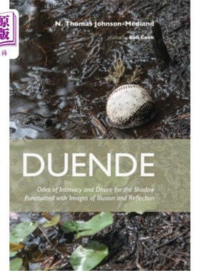 海外直订Duende: Odes of Intimacy and Desire for the Shadow Punctuated with Images of Ill 杜德