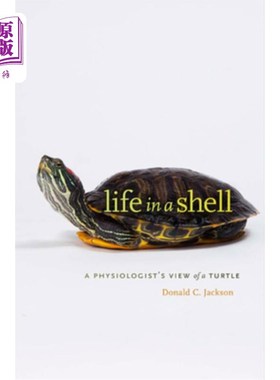 海外直订Life in a Shell: A Physiologist's View of a Turtle 壳中的生命：生理学家对海龟的看法