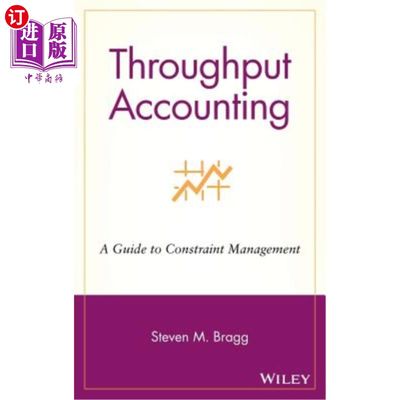 海外直订Throughput Accounting: A Guide to Constraint Management 吞吐量核算:约束管理指南