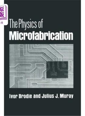 海外直订The Physics of Microfabrication 微加工物理学
