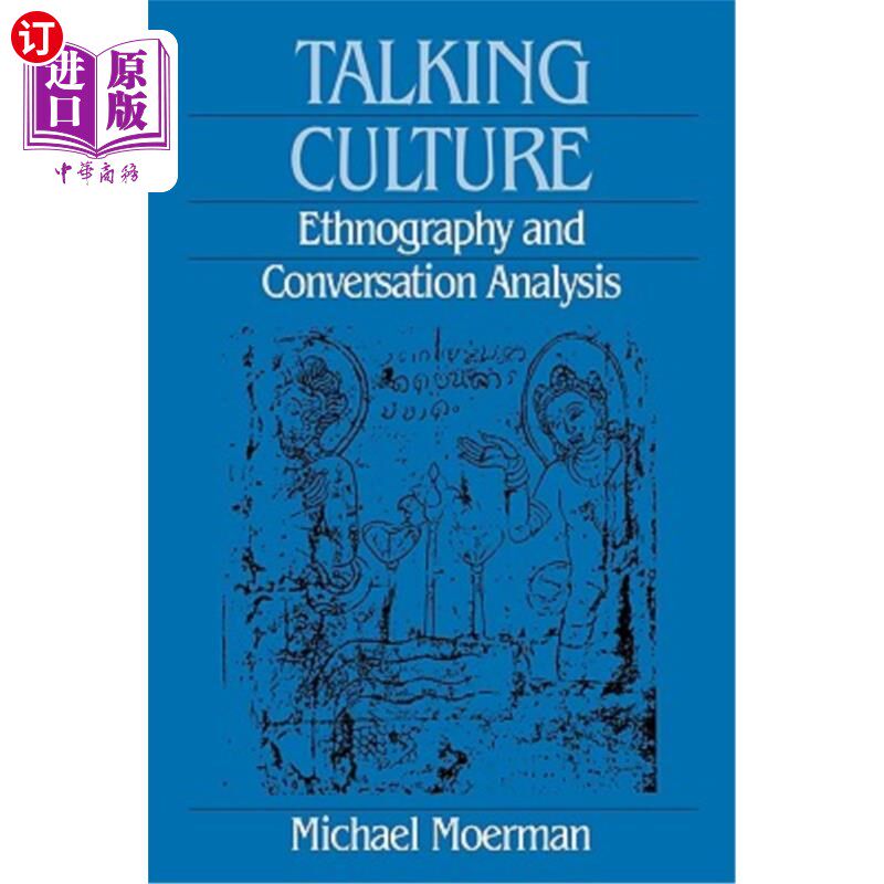 海外直订Talking Culture: Ethnography and Conversation Analysis 谈话文化:人种学和谈话分析