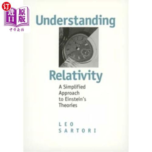 海外直订Understanding Relativity: A Simplified Approach to Einstein's Theories 理解相对论:爱因斯坦理论的简化方法