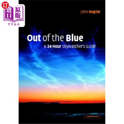 海外直订Out of the Blue: A 24 Hour Skywatcher's Guide 《突如其来:24小时天空观测者指南》