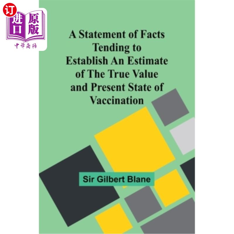 海外直订医药图书A Statement of Facts Tending to Establish an Estimate of the True Value and Pres 一个事实的陈述倾向