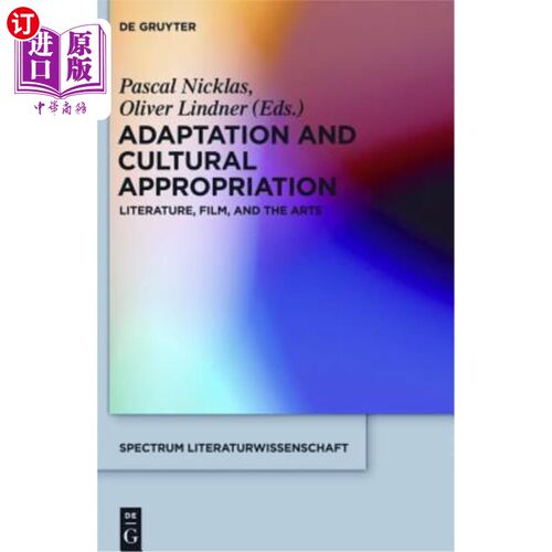 海外直订Adaptation and Cultural Appropriation 适应与文化挪用