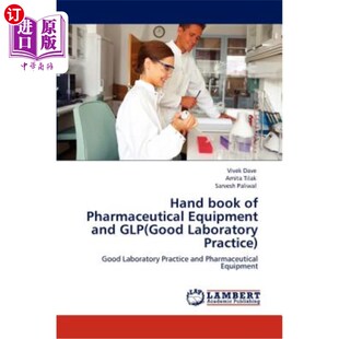 海外直订医药图书Hand Book of Pharmaceutical Equipment and Glp(good Laboratory Practice) 制药设备和Glp（良好实验室规