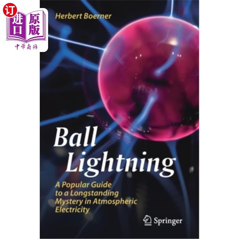 海外直订Ball Lightning: A Popular Guide to a Longstanding Mystery in Atmospheric Electri