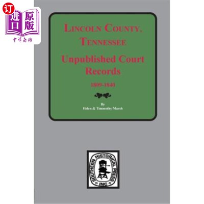 海外直订Lincoln County, Tennessee Early Unpublished Court Records, 1809-1840 田纳西州林肯县早期未公开的法庭记录，18