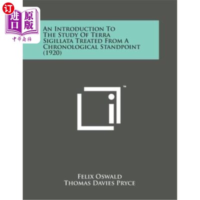 海外直订An Introduction to the Study of Terra Sigillata Treated from a Chronological Sta 从年代的角度看西西里塔地的