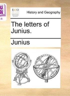 海外直订The Letters of Junius. 朱尼厄斯的信。
