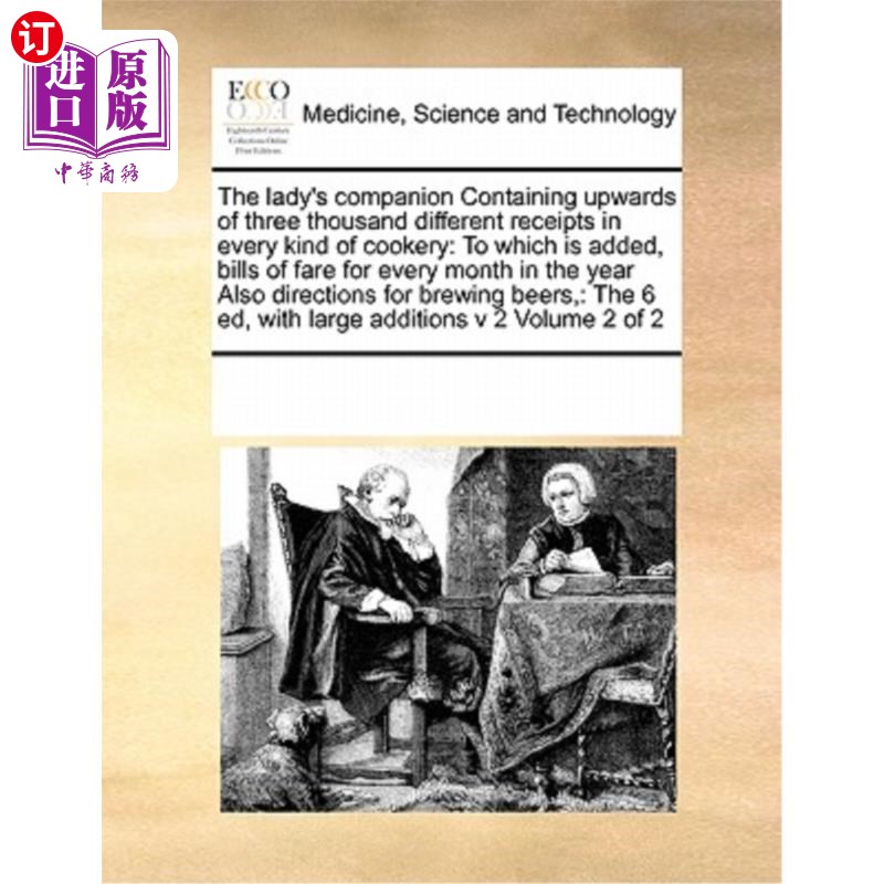 海外直订医药图书The Lady's Companion Containing Upwards of Three Thousand Different Receipts in  《夫人的伴侣》里面