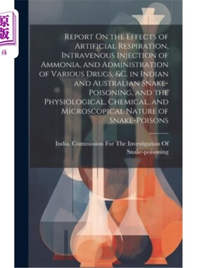 海外直订医药图书Report On the Effects of Artificial Respiration, Intravenous Injection of Ammoni 人工呼吸、静脉注氨