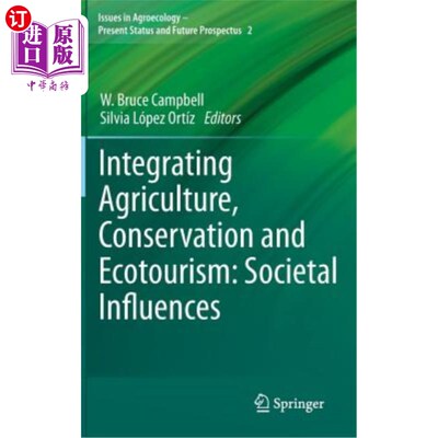 海外直订Integrating Agriculture, Conservation and Ecotourism: Societal Influences 整合农业、保护和生态旅游：社会影响