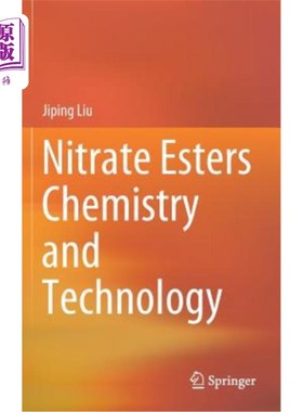 海外直订Nitrate Esters Chemistry and Technology