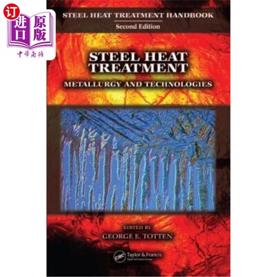 海外直订Steel Heat Treatment: Metallurgy and Technologies 钢铁热处理:冶金与技术