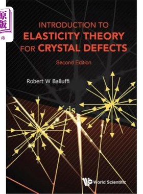 海外直订Introduction to Elasticity Theory for Crystal Defects (Second Edition) 晶体缺陷弹性理论导论：第2版