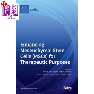 海外直订Enhancing Mesenchymal Stem Cells (MSCs) for Therapeutic Purposes 增强间充质干细胞(MSCs)的治疗目的