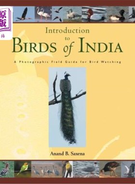 海外直订Birds of India: A Photographic Field Guide for Bird Watching 印度的鸟类:鸟类观察的摄影野外指南