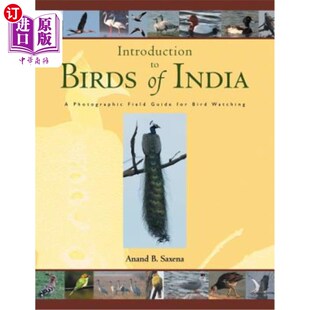 海外直订Birds of India: A Photographic Field Guide for Bird Watching 印度的鸟类:鸟类观察的摄影野外指南