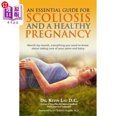 海外直订医药图书An Essential Guide for Scoliosis and a Healthy Pregnancy: Month-by-month, everyt 脊柱侧凸和健康怀孕