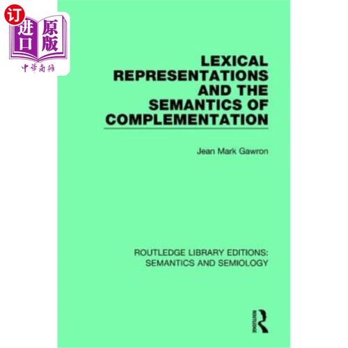 海外直订Lexical Representations and the Semantics of Complementation 词汇表征与补语语义
