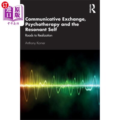 海外直订Communicative Exchange, Psychotherapy and the Re... 交际交流，心理治疗和共振自我