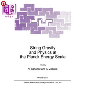 海外直订String Gravity and Physics at the Planck Energy Scale 普朗克能量尺度下的弦引力和物理学