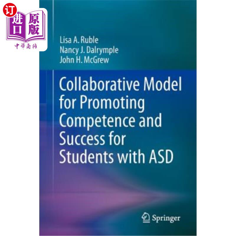 海外直订Collaborative Model for Promoting Competence and Success for Students with Asd 促进自闭症学生能力与成功的协