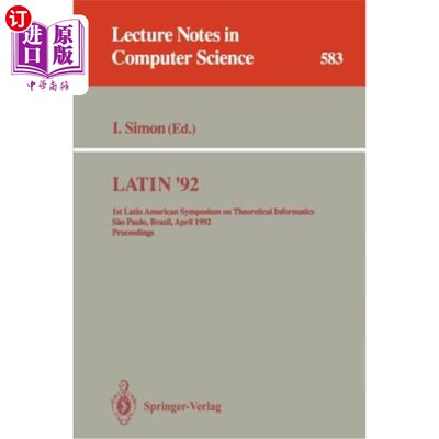 海外直订Latin '92: 1st Latin American Symposium on Theoretical Informatics, Sao Paulo, B 1992年拉丁美洲：第一届拉丁