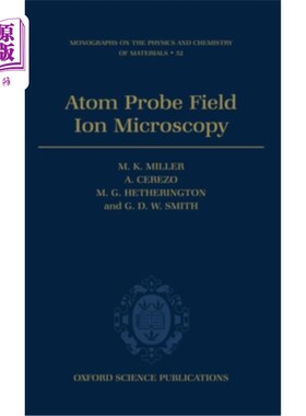 海外直订Atom Probe Field Ion Microscopy 原子探针场离子显微镜