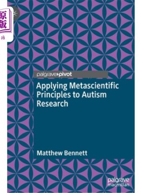 海外直订Applying Metascientific Principles to Autism Research 将元科学原理应用于自闭症研究