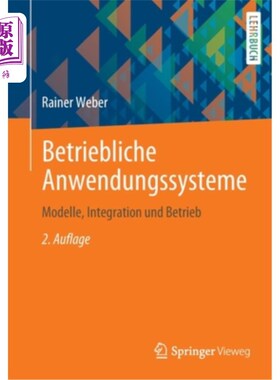 海外直订Betriebliche Anwendungssysteme: Modelle, Integration Und Betrieb 管理系统:模型、一体化和运营系统