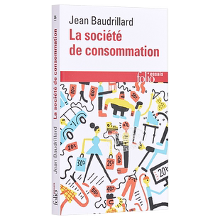 Folio Essais:La société de consommation 法文原版【法文版】鲍德里亚:消费社会【中商原版】