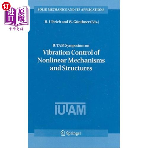 海外直订IUTAM Symposium on Vibration Control of Nonlinear Mechanisms and Structures IUTAM非线性机构和结构振动控制研