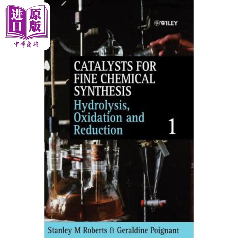 现货 精细化学综合催化 水解 氧化和还原 第1卷 Catalysts For Fine Chemical SynthesisHydrolysis Oxidation &Reduction