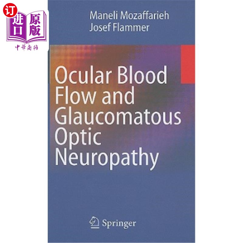 海外直订医药图书Ocular Blood Flow and Glaucomatous Optic Neuropathy 眼血流与青光眼视神经病变