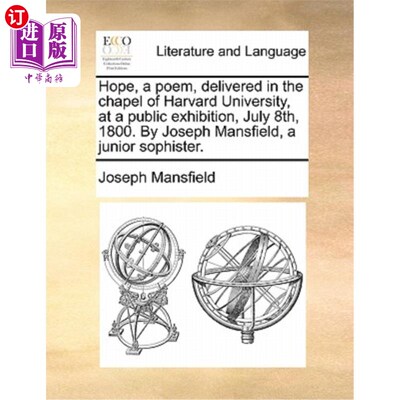 海外直订Hope, a Poem, Delivered in the Chapel of Harvard University, at a Public Exhibit 《希望，一首诗》，1800年7