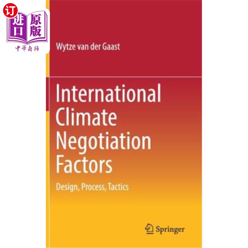 海外直订International Climate Negotiation Factors: Design, Process, Tactics 国际气候谈判要素:设计、过程、策略