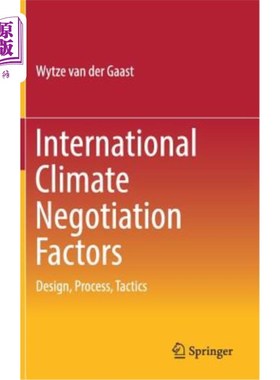 海外直订International Climate Negotiation Factors: Design, Process, Tactics 国际气候谈判要素：设计、过程、策略