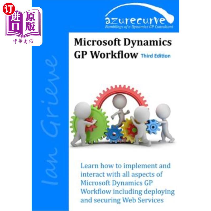 海外直订Microsoft Dynamics GP Workflow (Third Edition) Microsoft Dynamics GP工作流（第三版）