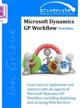 海外直订Microsoft Dynamics GP Workflow (Third Edition) Microsoft Dynamics GP工作流（第三版）