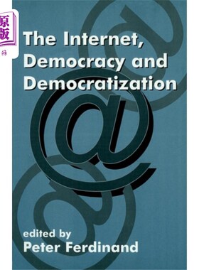 海外直订Internet, Democracy and Democratization 互联网，民主和民主化