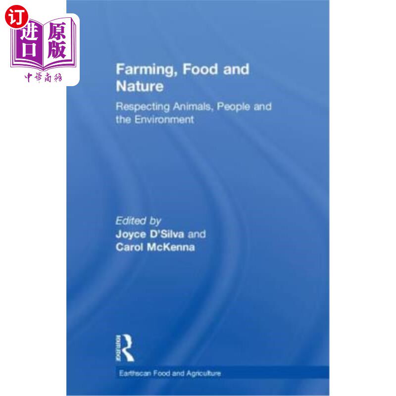 海外直订Farming, Food and Nature: Respecting Animals, People and the Environment 农业、食物和自然:尊重动物、人类和
