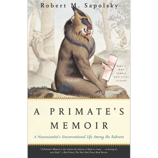 灵长类回忆录 英文原版 A Primates Memoir Robert M.Sapolsky Behave行为暴力竞争利他同作者 罗伯特·萨波斯基
