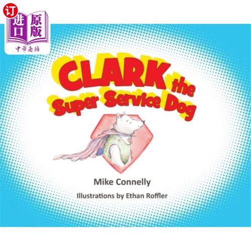 海外直订Clark the Super Service Dog 超级服务犬克拉克