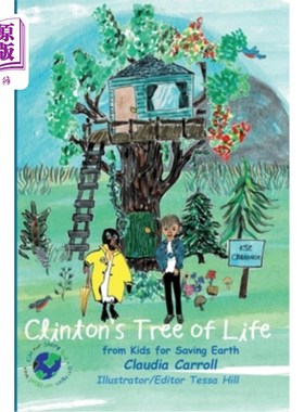 海外直订Clinton's Tree of Life: from Kids for Saving Earth By Claudia Carrol Consultant/ 克林顿的生命之树:来自儿童